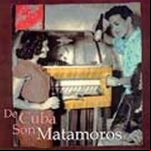 De Cuba Son Matamoros