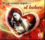 Hoy Como Ayer...El Bolero