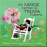 Los niños cantan la trova cubana
