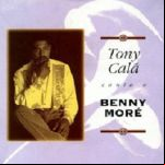 Tony Calá Canta A Benny Moré