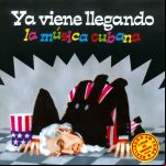 Ya Viene Llegando La Música Cubana