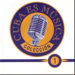 Cuba Es Música Vol. 1