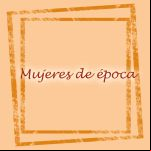 Mujeres De Epoca