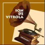 Son De Vitrola. Vol 1 Anos ‘50
