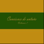 Canciones De Antano Vol. 1  Anos ‘50
