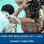 Cuba Top Reggaeton 2011 Vol.2 Summer Cuban Hits 