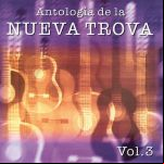 Antologia De La Nueva Trova Iii