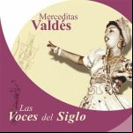 Las Voces Del Siglo Merceditas Valdes